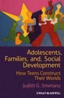 Judith G. Smetana - Adolescents, Families, and Social Development, Inbunden