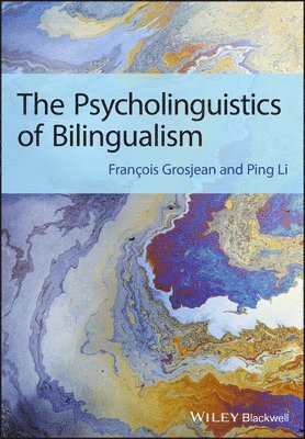 François Grosjean, Ping Li, Switzerland) Grosjean, Francois (University of Neuchatel, USA) Li, Ping (Pennsylvania State University - Psycholinguistics of Bilingualism, Häftad