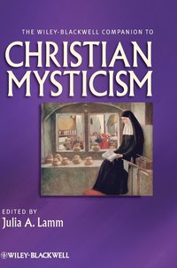 bokomslag The Wiley-Blackwell Companion to Christian Mysticism