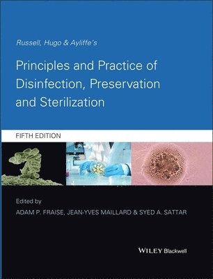 Russell, Hugo and Ayliffe's Principles and Practice of Disinfection, Preservation and Sterilization 1
