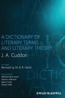 J. A. Cuddon, M A R Habib - Dictionary of Literary Terms and Literary Theory, Inbunden
