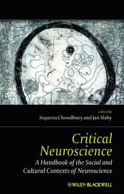 Suparna Choudhury, Jan Slaby, Germany) Choudhury, Suparna (Max Planck Institute for the History of Science, and Humboldt University, Germany) Slaby, Jan (Free University, Berlin - Critical Neuroscience, Inbunden