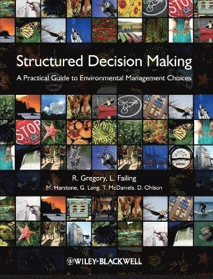 Robin Gregory, Lee Failing, Michael Harstone, Graham Long, Tim McDaniels, Dan Ohlson - Structured Decision Making, Inbunden