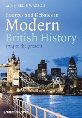 Sources and Debates in Modern British History 1