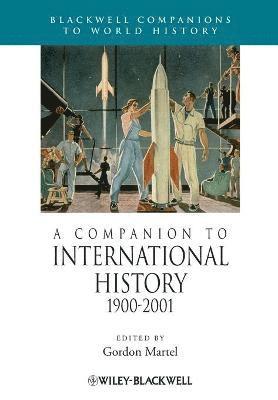 Gordon Martel, Canada) Martel, Gordon (University of Northern British Columbia - Companion to International History 1900 - 2001, Häftad