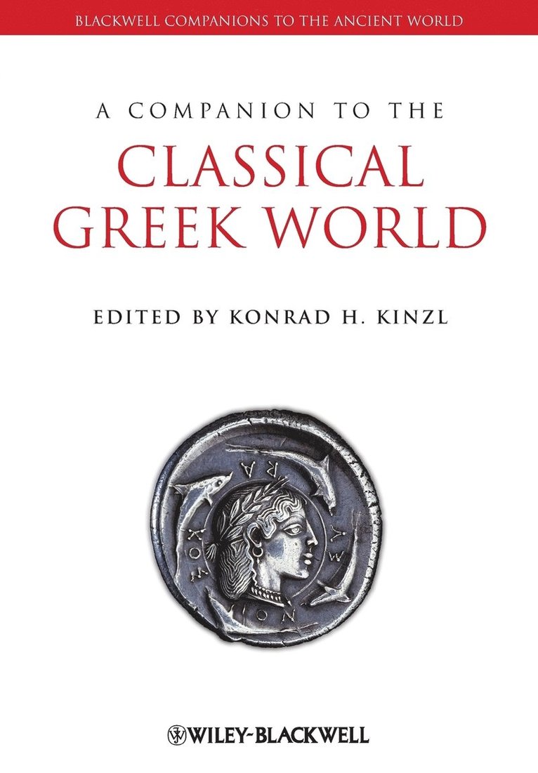 A Companion to the Classical Greek World 1