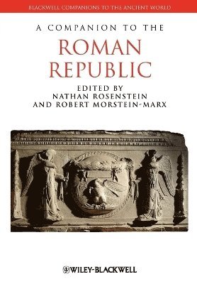 ROSENSTEIN, Nathan Rosenstein, Robert Morstein-Marx - Companion to the Roman Republic, Häftad