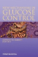 New Mechanisms in Glucose Control 1