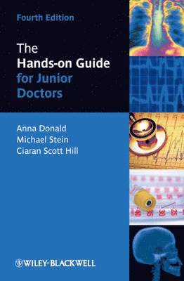 Anna Donald, Mike Stein, Ciaran Scott Hill, University College London) Donald, Anna (Late of Bazian Ltd, London and the School of Public Policy, London) Stein, Mike (Royal Free Hospital School of Medicine, UK) Scott Hill, Ciaran (Specialty Trainee in Neurosurgery, London - Hands-on Guide for Junior Doctors, Häftad