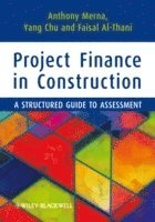 Tony Merna, Yang Chu, Faisal F. Al-Thani - Project Finance in Construction, Häftad
