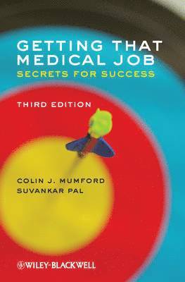 Colin J. Mumford, Suvankar Pal, UK) Mumford, Colin J. (Western General Hospital, Edinburgh, UK) Pal, Suvankar (Western General Hospital, Edinburgh, Colin J Mumford - Getting that Medical Job, Häftad