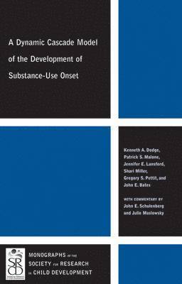 Kenneth A. Dodge, Patrick S. Malone, Jennifer E. Lansford, Shari Miller, Gregory S. Pettit, John E. Bates, USA) Dodge, Kenneth A. (Duke University, USA) Malone, Patrick S. (University of South Carolina, USA) Lansford, Jennifer E. (Duke University, Kenneth A Dodge, Patrick S Malone, Jennifer E Lansford, Gregory S Pettit, John E Bates - Dynamic Cascade Model of the Development of Substance - Use Onset, Häftad