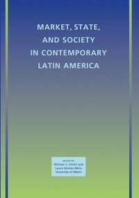 bokomslag Market, State, and Society in Contemporary Latin America