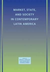 bokomslag Market, State, and Society in Contemporary Latin America