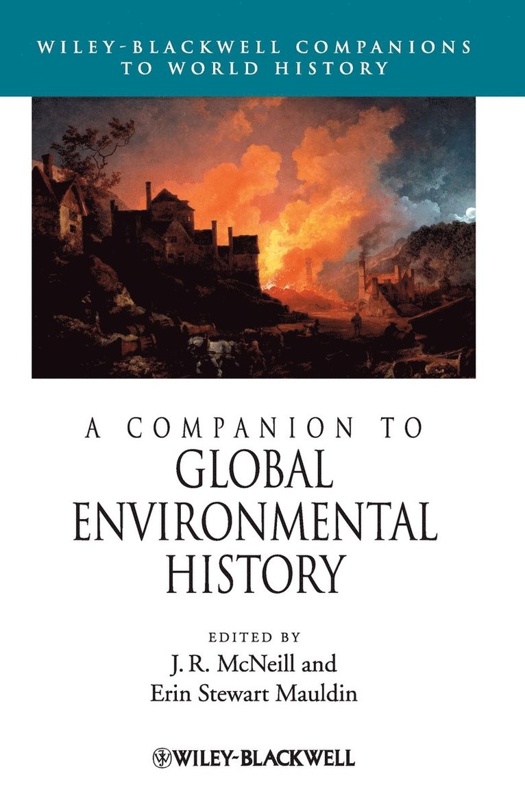 J. R. McNeill, Erin Stewart Mauldin - Companion to Global Environmental History, Inbunden