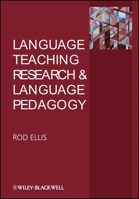 Rod Ellis - Language Teaching Research and Language Pedagogy, Häftad