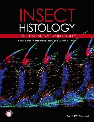 Pedro Barbosa, Deborah Berry, Christina K. Kary - Insect Histology, Inbunden