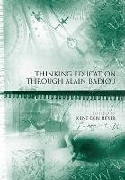 bokomslag Thinking Education Through Alain Badiou
