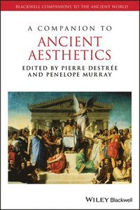 bokomslag A Companion to Ancient Aesthetics