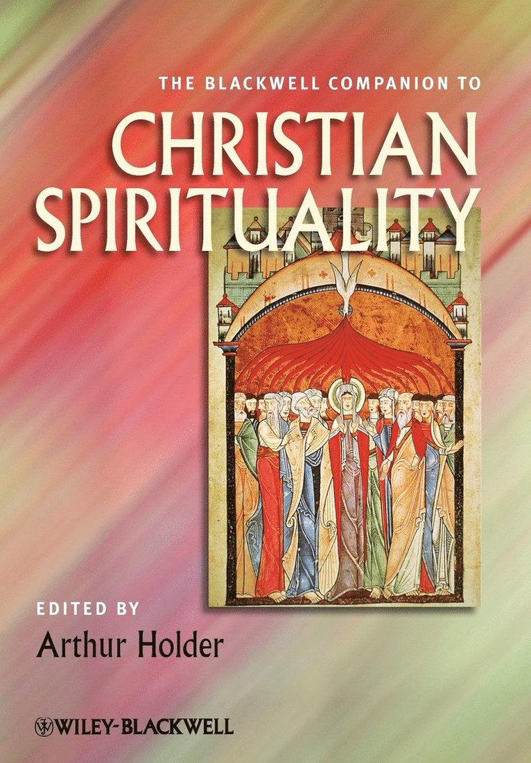 Blackwell Companion to Christian Spirituality 1