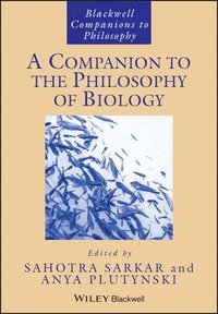bokomslag A Companion to the Philosophy of Biology