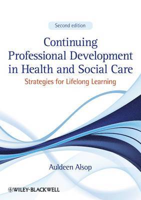 Auldeen Alsop - Continuing Professional Development in Health and Social Care, Häftad