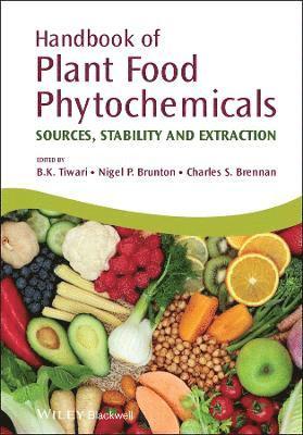 Brijesh K. Tiwari, Nigel P. Brunton, Charles Brennan, Brijesh K Tiwari, Nigel P Brunton - Handbook of Plant Food Phytochemicals, Inbunden