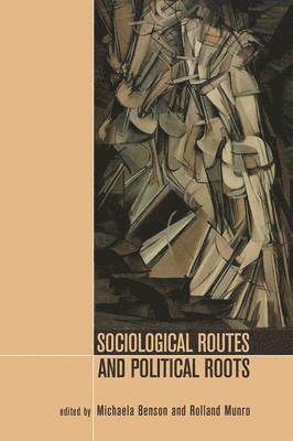 bokomslag Sociological Routes and Political Roots