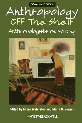 Alisse Waterston, Alisse Waterston, Maria D. Vesperi - Anthropology off the Shelf, Häftad