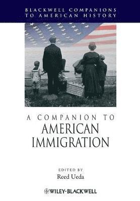 bokomslag A Companion to American Immigration
