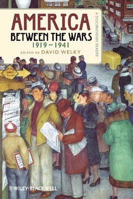 David Welky, David Welky - America Between the Wars, 1919-1941, Häftad