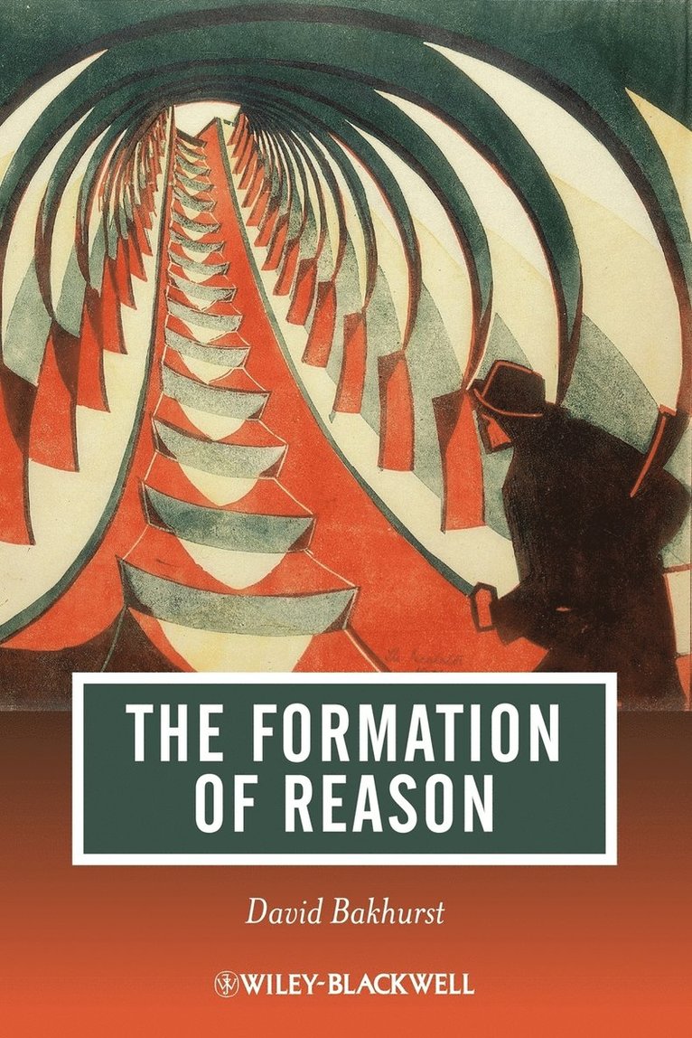David Bakhurst - The Formation of Reason, Häftad