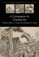 bokomslag A Companion to Chinese Art