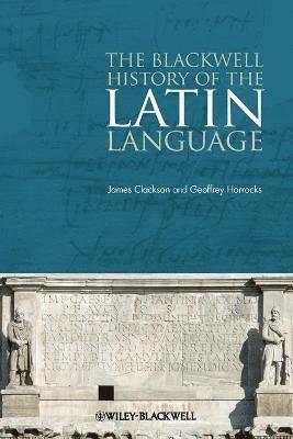 James Clackson, Geoffrey Horrocks - Blackwell History of the Latin Language, Häftad