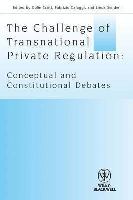 The Challenge of Transnational Private Regulation 1