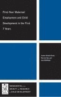 Jeanne Brooks-Gunn, Wen-Jui Han, Jane Waldfogel - First-Year Maternal Employment and Child Development in the First 7 Years, Häftad