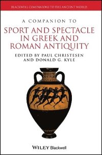 bokomslag A Companion to Sport and Spectacle in Greek and Roman Antiquity