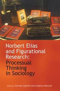 bokomslag Norbert Elias and Figurational Research: Processual Thinking in Sociology
