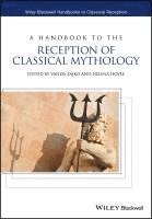 Vanda Zajko, Helena Hoyle, Vanda (University of Bristol) Zajko - Handbook to the Reception of Classical Mythology, Inbunden