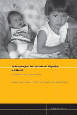 David Himmelgreen - Anthropological Perspectives on Migration and Health, Häftad