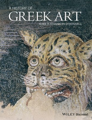 Mark D. Stansbury-O'Donnell, Stansbury-O'Don - History of Greek Art, Inbunden