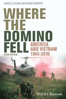 James S. Olson, Randy W. Roberts - Where the Domino Fell, Häftad