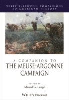 Edward G. Lengel, USA) Lengel, Edward G. (University of Virginia, Edward G Lengel - Companion to the Meuse-Argonne Campaign, Inbunden