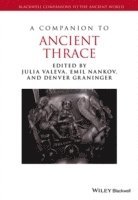 bokomslag A Companion to Ancient Thrace