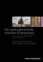 bokomslag The Greek Polis and the Invention of Democracy