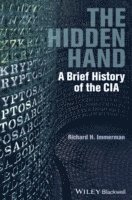 Richard H. Immerman - Hidden Hand, Inbunden