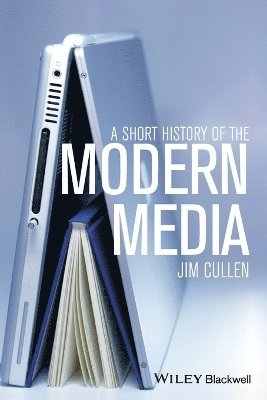 A Short History of the Modern Media 1
