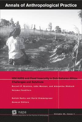 Satish Kedia, David Himmelgreen - HIV / AIDS and Food Insecurity in sub-Saharan Africa, Häftad