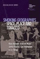 Ross Barnett, Graham Moon, Jamie Pearce, Lee Thompson, Liz Twigg - Smoking Geographies, Inbunden