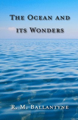 The Ocean And Its Wonders 1